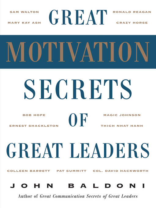 Title details for Great Motivation Secrets of Great Leaders by John Baldoni - Available